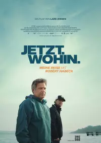 Plakat Jetzt. Wohin. - Meine Reise mit Robert Habeck