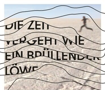 Die Zeit vergeht wie ein brllender Lwe